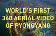 World’s First Aerial 360 Video Over North Korea 2017