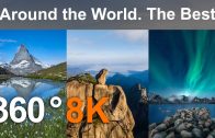 Around the World. The Best. 8K 360 video