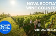 Nova Scotia’s Wine Country | Virtual Reality Video